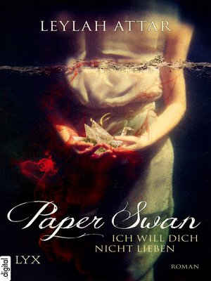 cover image of Paper Swan--Ich will dich nicht lieben